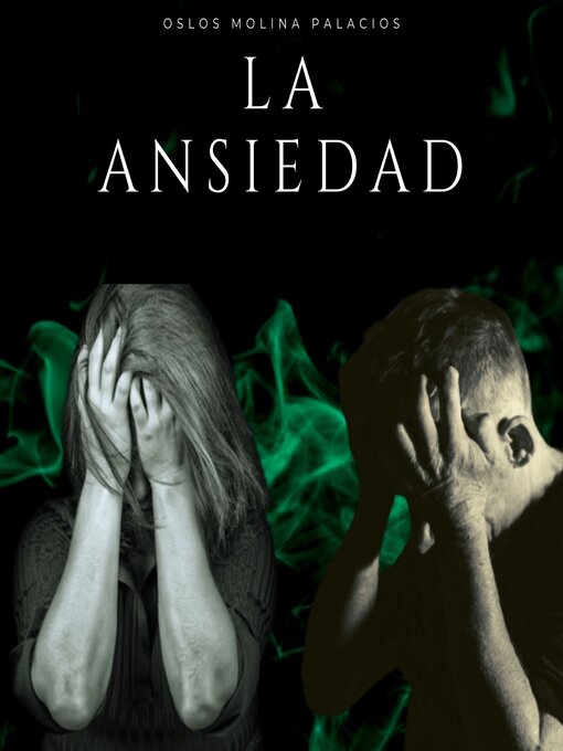 Title details for La ansiedad by Oslos Molina Palacios - Available